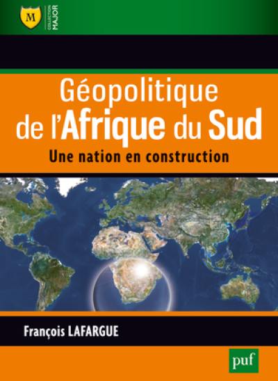 Géopolitique de l'Afrique du Sud : une nation en construction