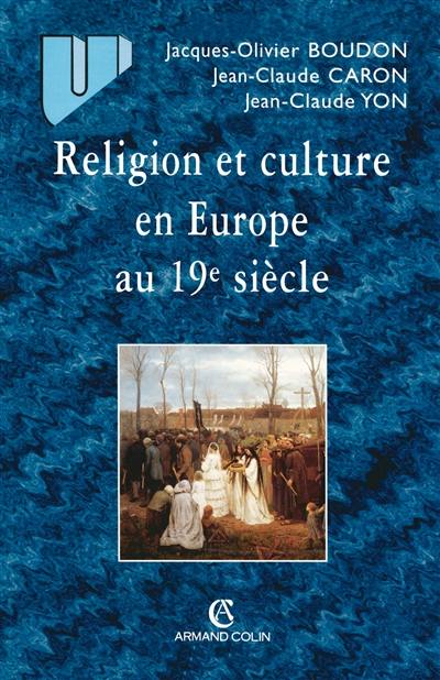 Religion et culture en Europe au 19e siècle : 1800-1914