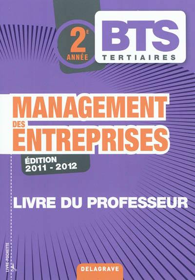 Management des entreprises BTS tertiaires 2e année : livre du professeur