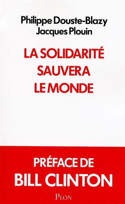 La solidarité sauvera le monde