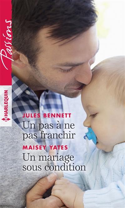 Un pas à ne pas franchir. Un mariage sous condition