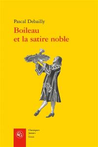 Boileau et la satire noble