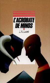 L'Acrobate de Minos