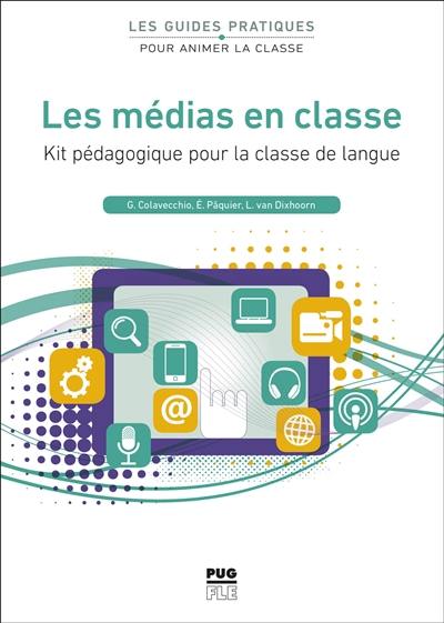 Les médias en classe : kit pédagogique pour la classe de langue