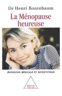 La ménopause heureuse : une approche médicale et scientifique