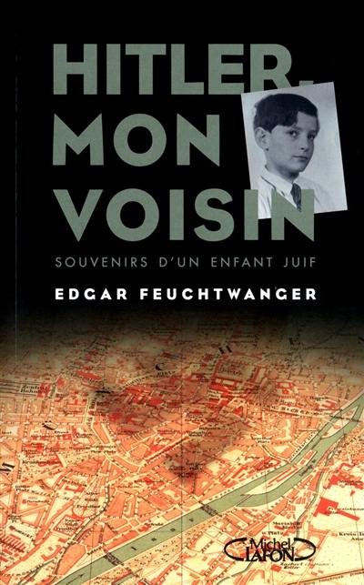 Hitler, mon voisin : souvenirs d'un enfant juif