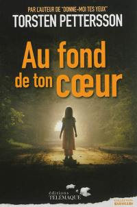 Au fond de ton cœur