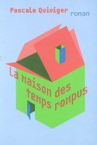 La maison des temps rompus