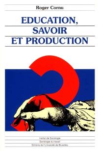 Education, savoir et production