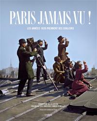 Paris jamais vu ! : les années 1920 prennent des couleurs