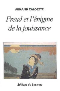 Freud et l'énigme de la jouissance