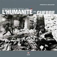 L'humanité en guerre : photos du front depuis 1860