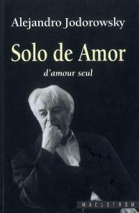 Solo de amor. D'amour seul