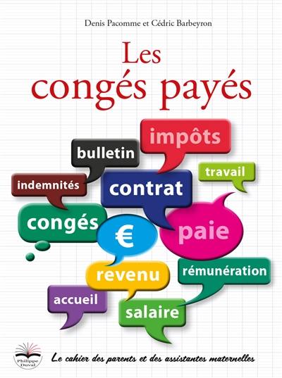 Les congés payés : le cahier des parents et des assistantes maternelles