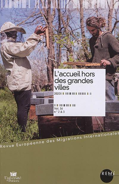 Revue européenne des migrations internationales-REMI, n° 36-2&3. L'accueil hors des grandes villes