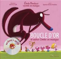 Boucle d'or : et autres contes en musique