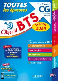 BTS CG, comptabilité et gestion, 1re et 2e années : toutes les épreuves : examen 2024