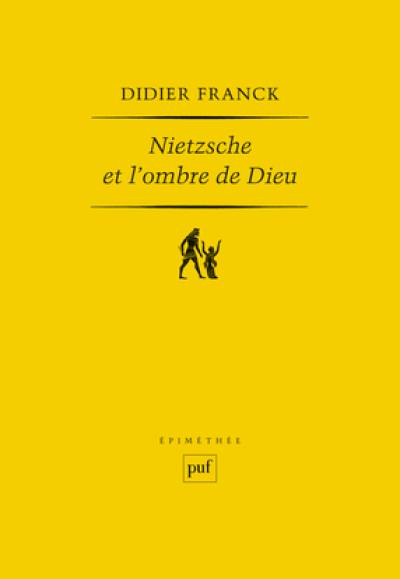 Nietzsche et l'ombre de Dieu