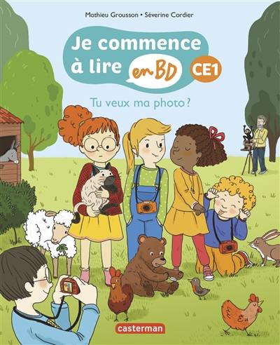 Je commence à lire en BD. Tu veux ma photo ? : CE1