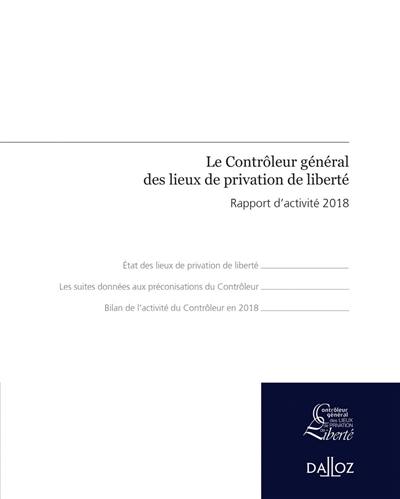 Le contrôleur général des lieux de privation de liberté : rapport d'activité 2018