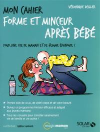 Mon cahier forme et minceur après bébé