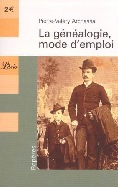 La généalogie, mode d'emploi