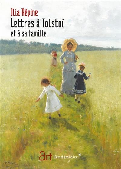 Lettres à Tolstoï et à sa famille. Le comte Lev Nikolaïevitch Tolstoï : mes impressions et souvenirs personnels. Souvenirs de mes échanges avec Léon Tolstoï