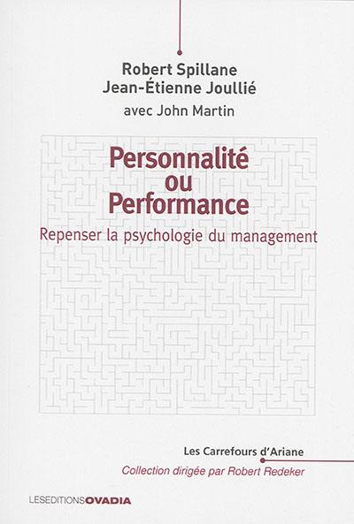 Personnalité ou performance : repenser la psychologie du management