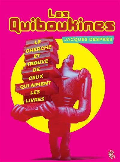 Les Quiboukines : le cherche et trouve de ceux qui aiment les livres