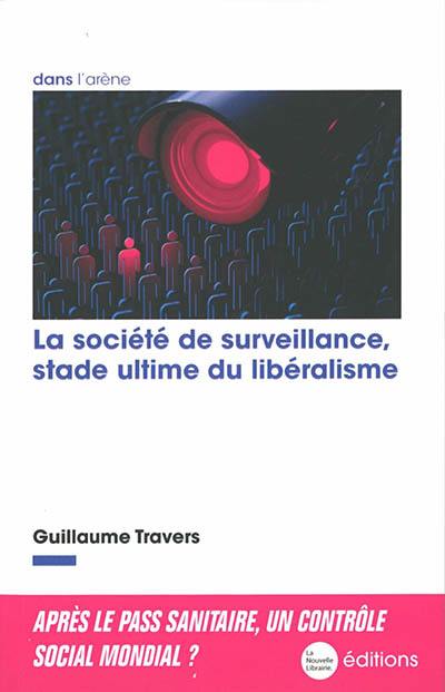 La société de surveillance, stade ultime du libéralisme