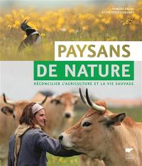 Paysans de nature : réconcilier l'agriculture et la vie sauvage