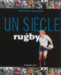 Un siècle de rugby