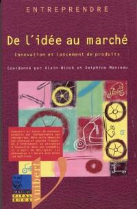 De l'idée au marché : innovation et lancement de produits