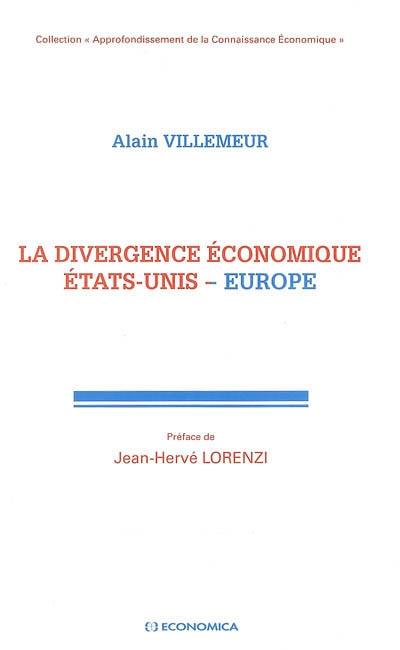 La divergence économique Etats-Unis - Europe