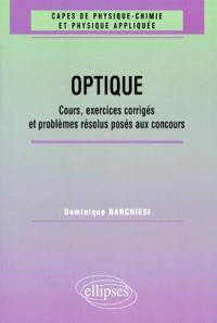 Optique : cours, exercices corrigés et problèmes résolus posés aux concours (1961-1998)