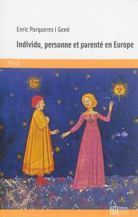 Individu, personne et parenté en Europe