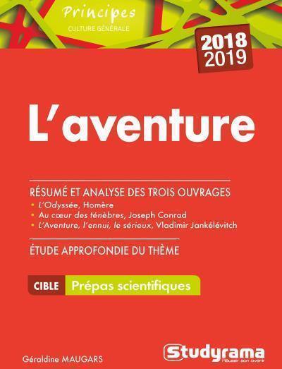 L'aventure, étude approfondie du thème 2018-2019, prépas scientifiques : L'Odyssée, Homère, Au coeur des ténèbres, Joseph Conrad, L'aventure, l'ennui, le sérieux, Vladimir Jankélévitch : résumé et analyse des trois ouvrages