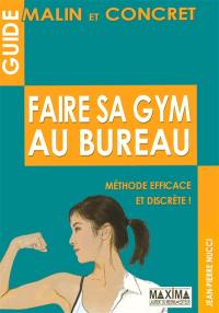 Faire sa gym au bureau : méthode efficace et discrète !