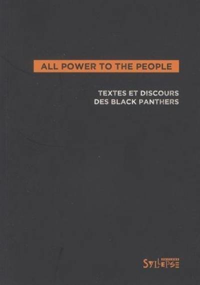 All power to the people : textes et déclarations des Black Panthers