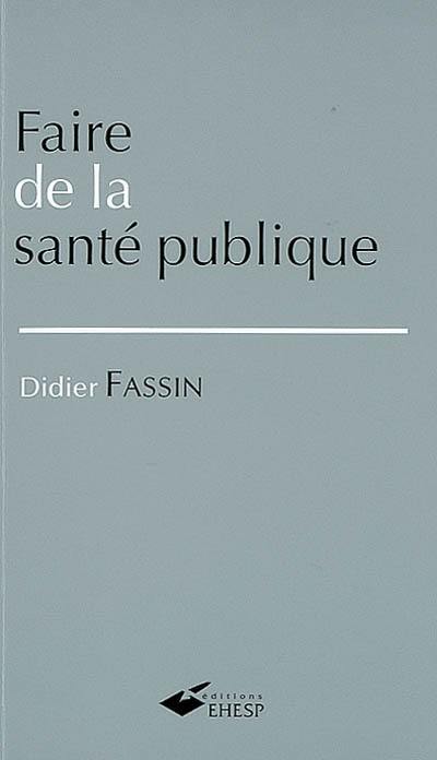 Faire de la santé publique