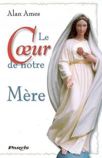 Le coeur de notre Mère