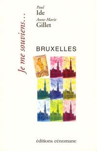 Je me souviens, Bruxelles...