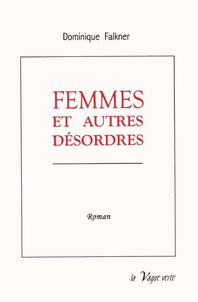 Femmes et autres désordres