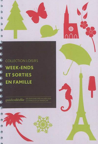 Week-ends et sorties en famille