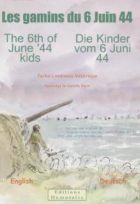 Les gamins du 6 juin 44. The 6th of June'44 kids. Die Kinder vom 6 Juni 44