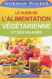 Le guide de l'alimentation végétarienne et des salades