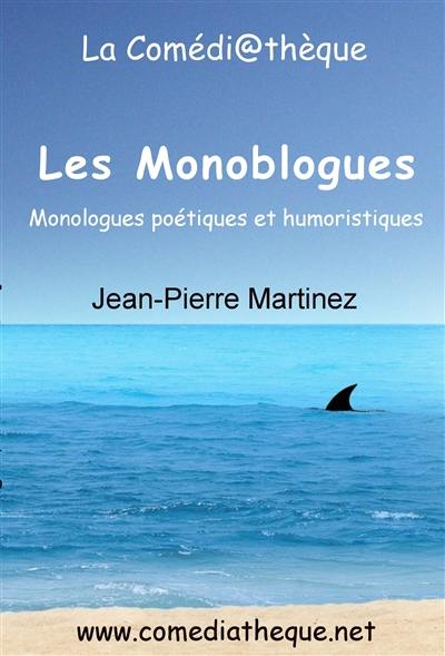 Les monoblogues : monologues poétiques, psychanalytiques et humoristiques