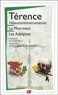 Héautontimoruménos. Le Phormion. Les Adelphes