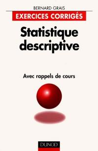 Statistique descriptive : avec rappels de cours