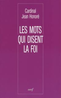 Les mots qui disent la foi